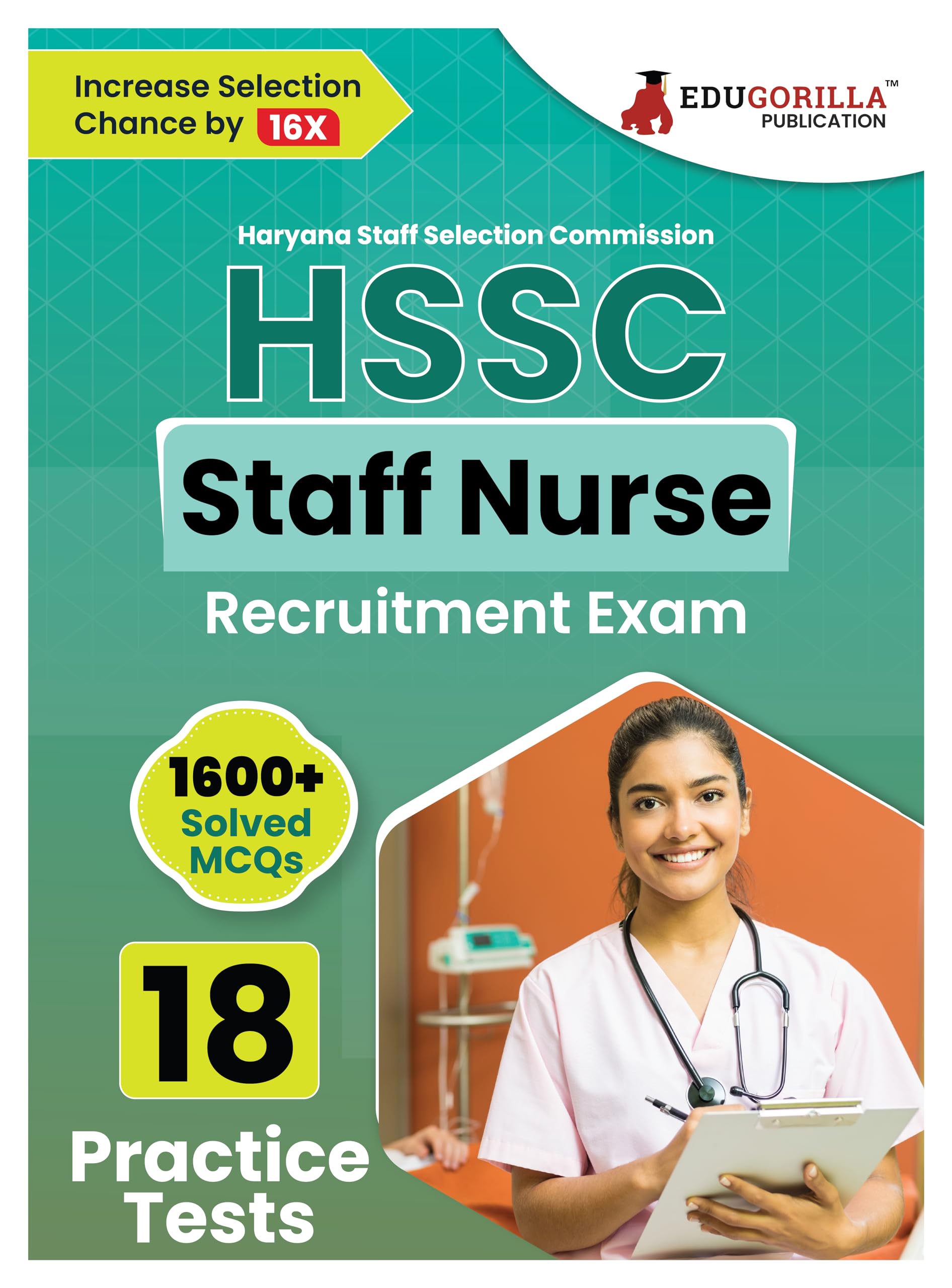 Hssc Staff Nurse Recruitment Exam Book 2024 (English Edition) | Haryana Staff Selection Commission | 18 Practice Tests (1600+ So