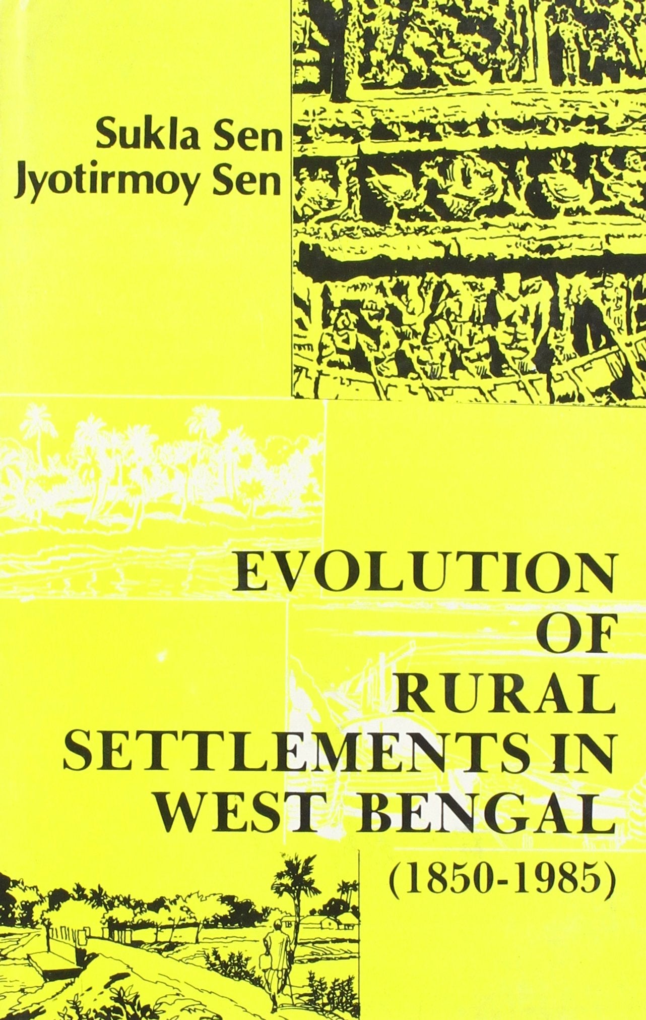 Evolution Of Rural Settlements In West Bengal 18501985: (A Case Study)