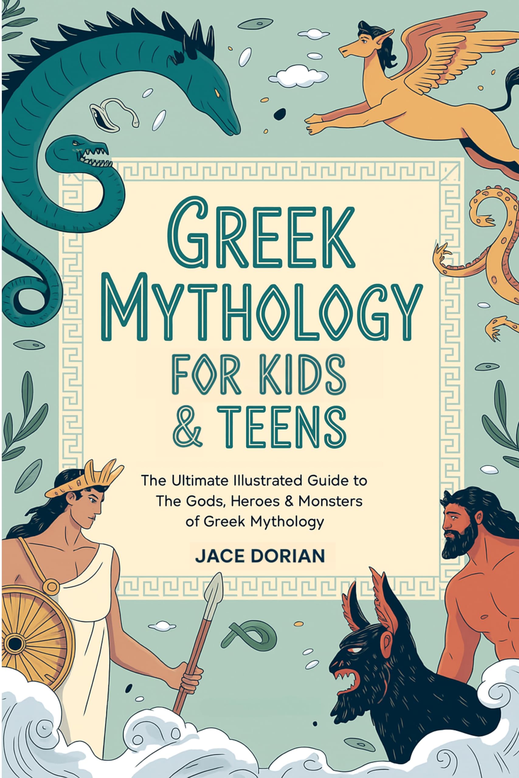 Greek Mythology for Kids & Teens (Visual Encyclopedias for Kids):The Ultimate Illustrated Guide to The Gods, Heroes & Monsters o