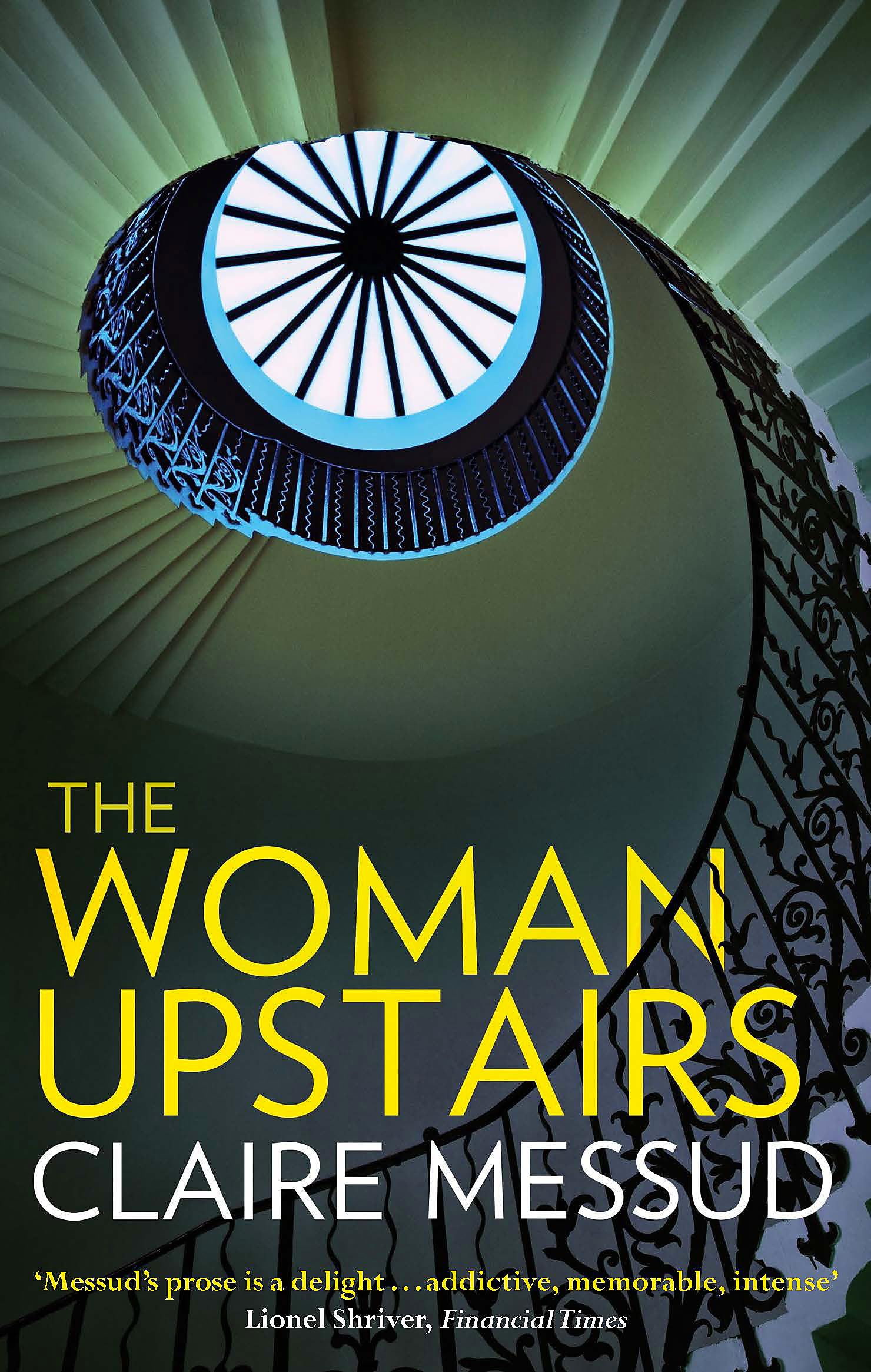 The Woman Upstairs: Messuds prose grabs the reader by the collar New York Times Book Review