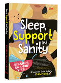 Sleep, Support And Sanity: A Survivors Guide to Early Motherhood