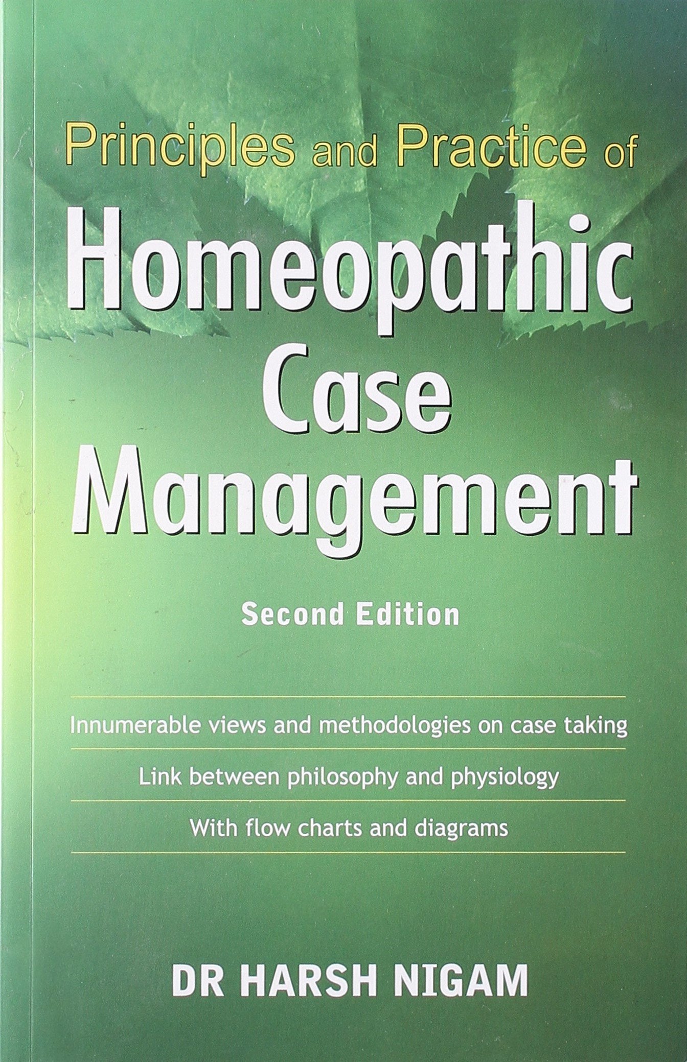 Principles and Practice of Homeopathic Case Management: 1