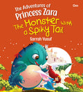 Princess stories : The Monster with a Spiky Tail (The Adventure of Princess Zara)