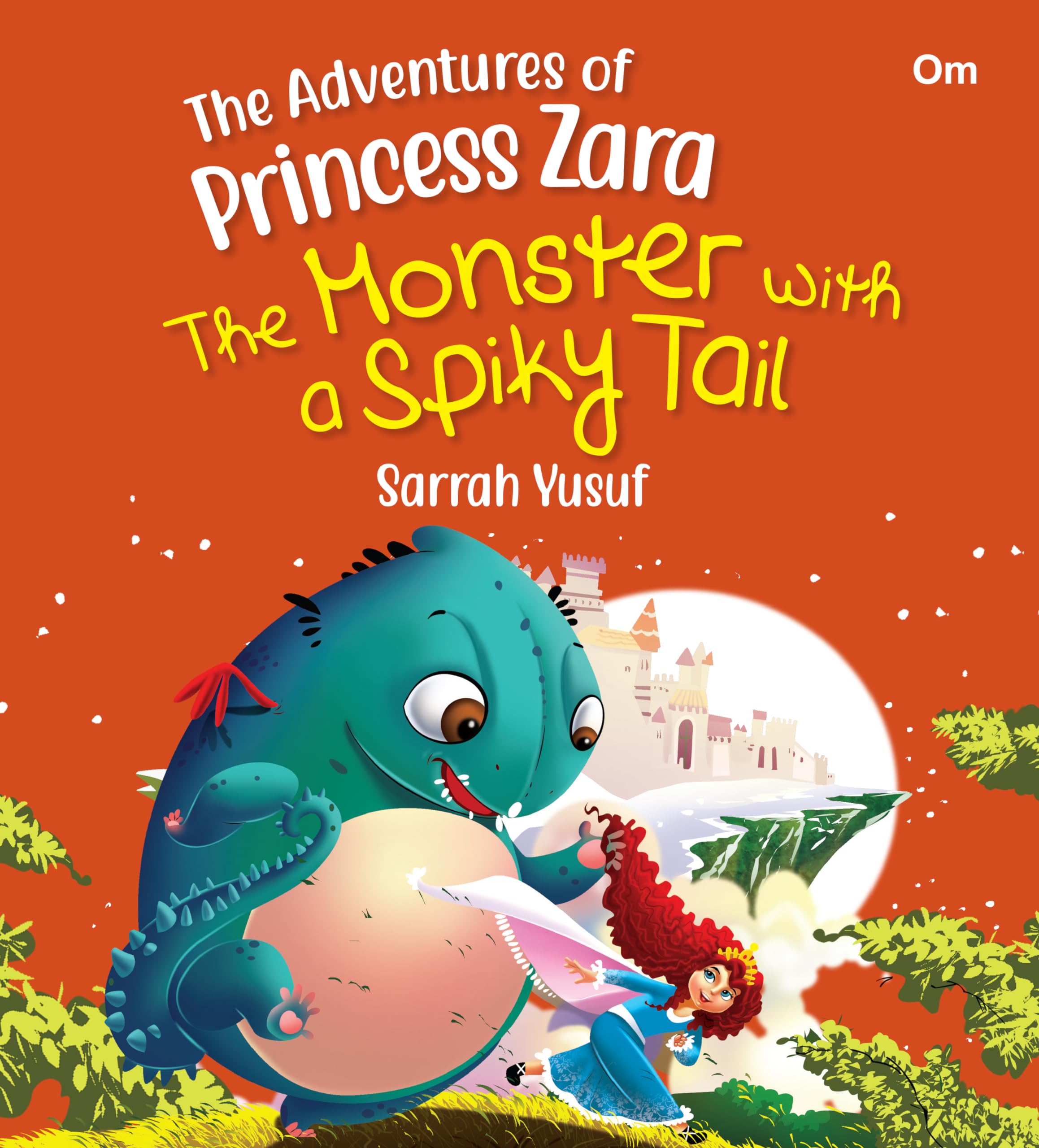 Princess stories : The Monster with a Spiky Tail (The Adventure of Princess Zara)