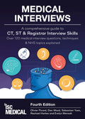 Medical Interviews  a Comprehensive Guide to Ct, St and Registrar Interview Skills (fourth Edition)