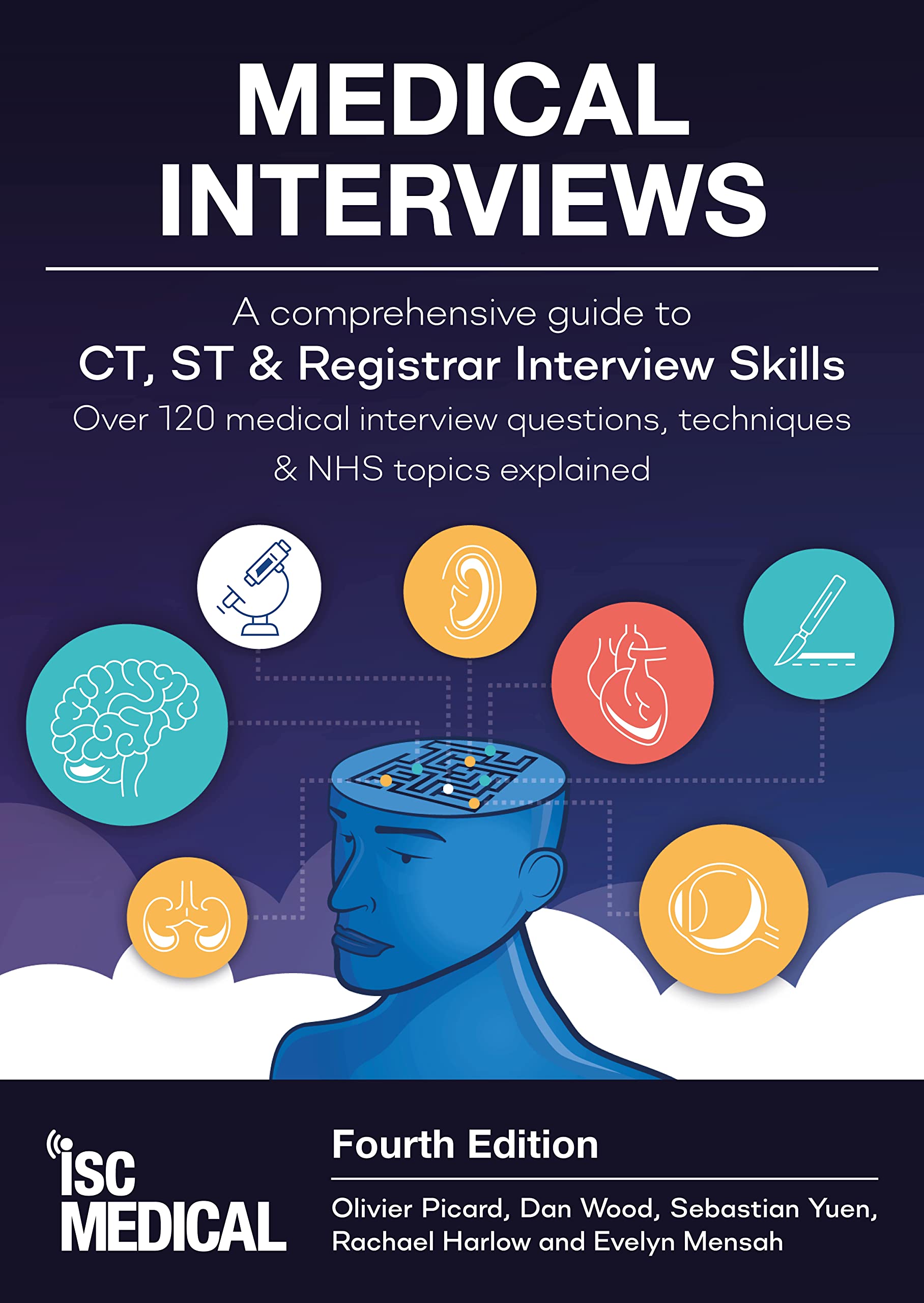 Medical Interviews  a Comprehensive Guide to Ct, St and Registrar Interview Skills (fourth Edition)