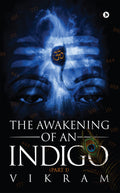 The Awakening Of An Indigo