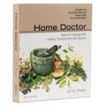 Home Doctor: Natural Healing with Herbs, Condiments and Spices