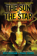 From the World of Percy Jackson: The Sun and the Star (International Edition): A Nico di Angelo Adventure