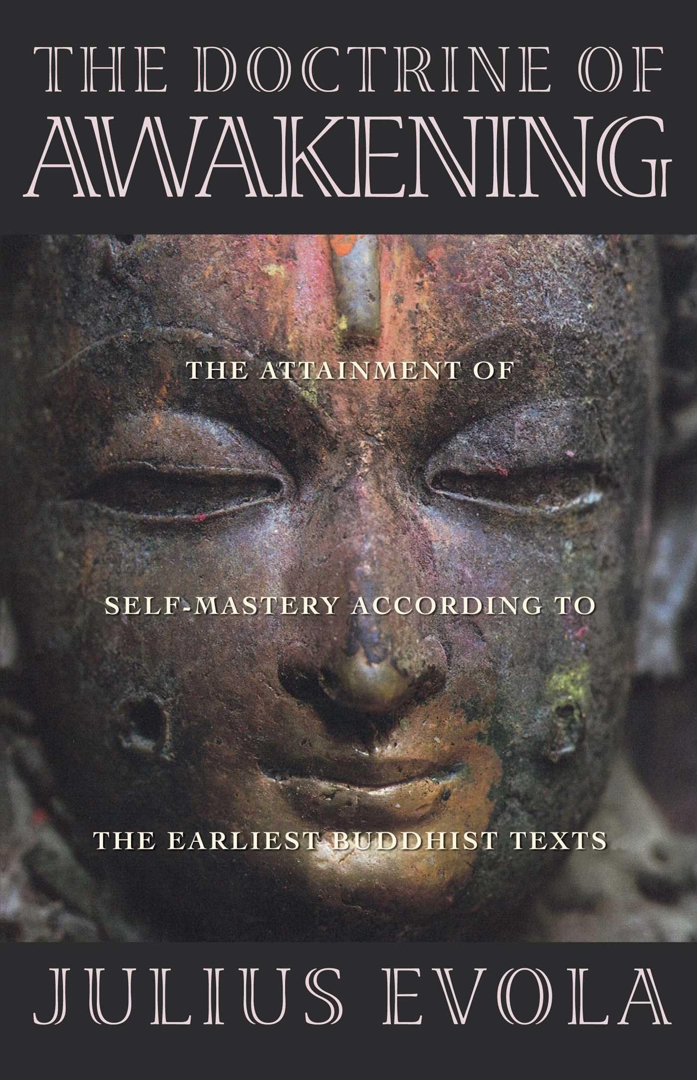 The Doctrine of Awakening: The Attainment of SelfMastery According to the Earliest Buddhist Texts