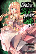 I Got a Cheat Skill in Another World and Became Unrivaled in the Real World, Too, Vol. 2 (manga) (I Got a Cheat Skill in Another