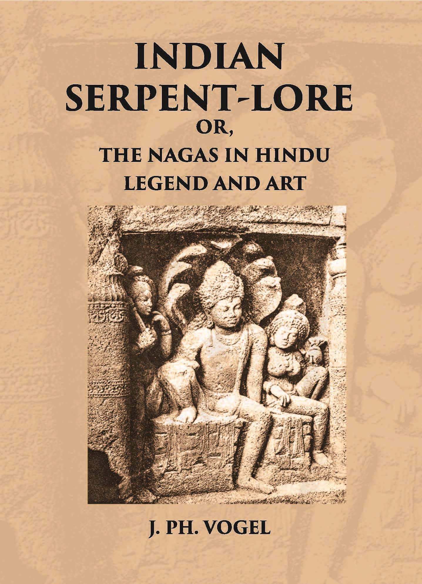 Indian SerpentLore: Or, The Nagas In Hindu Legend And Art