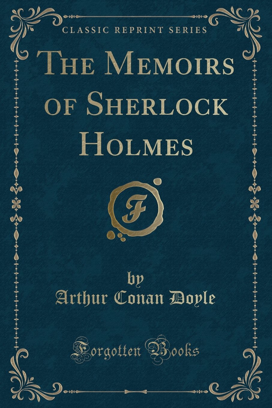 The Memoirs of Sherlock Holmes (Classic Reprint)
