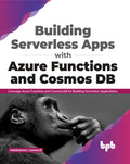 Building Serverless Apps With Azure Functions & Cosmos Db