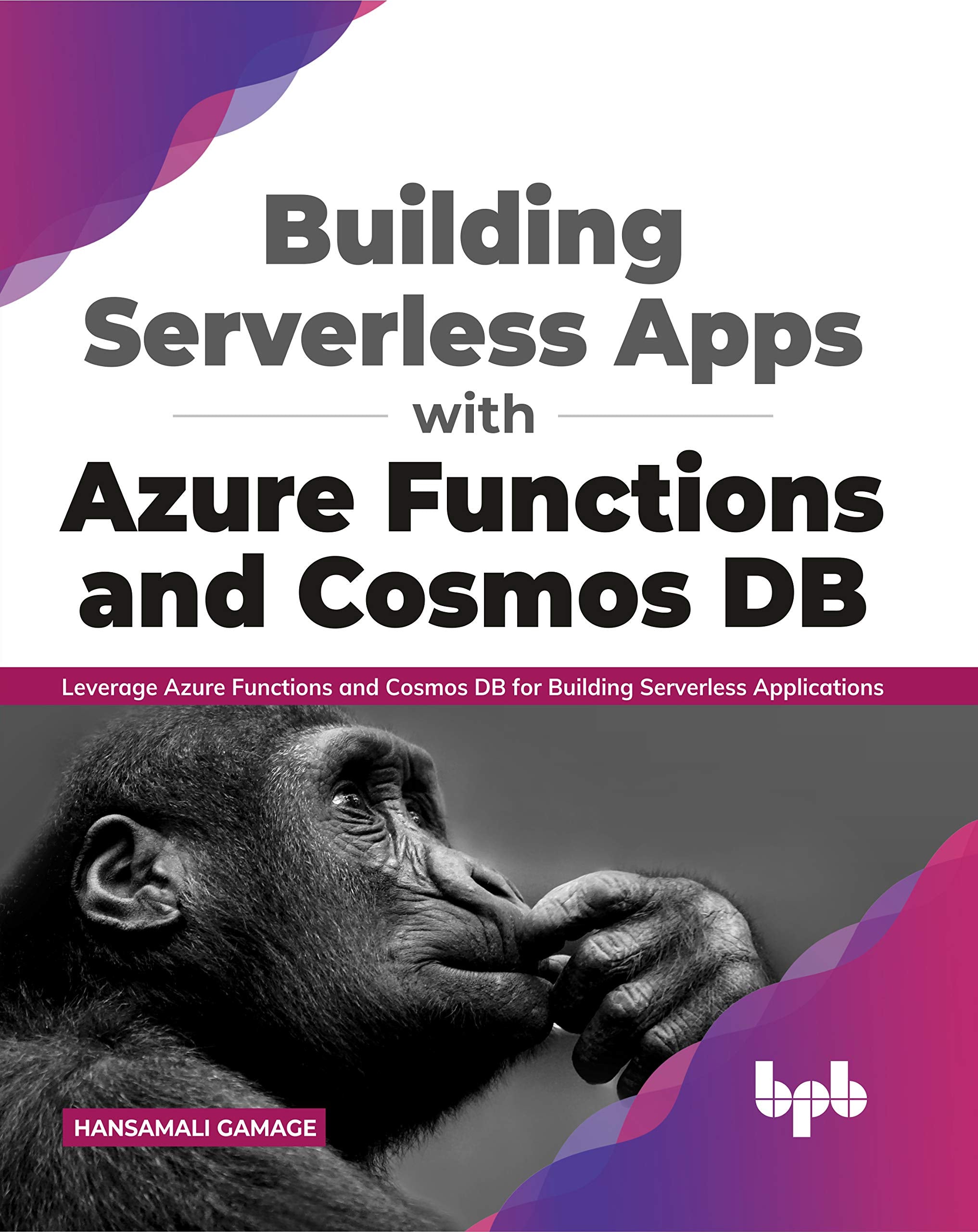 Building Serverless Apps With Azure Functions & Cosmos Db