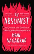 The Arsonist : Poet, Weaver, Seer, Blasphemer