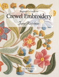 Beginners Guide to Crewel Embroidery (Beginners Guide to Needlecrafts)