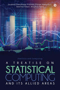 A Treatise On Statistical Computing And Its Allied Areas : Statistics And Computing