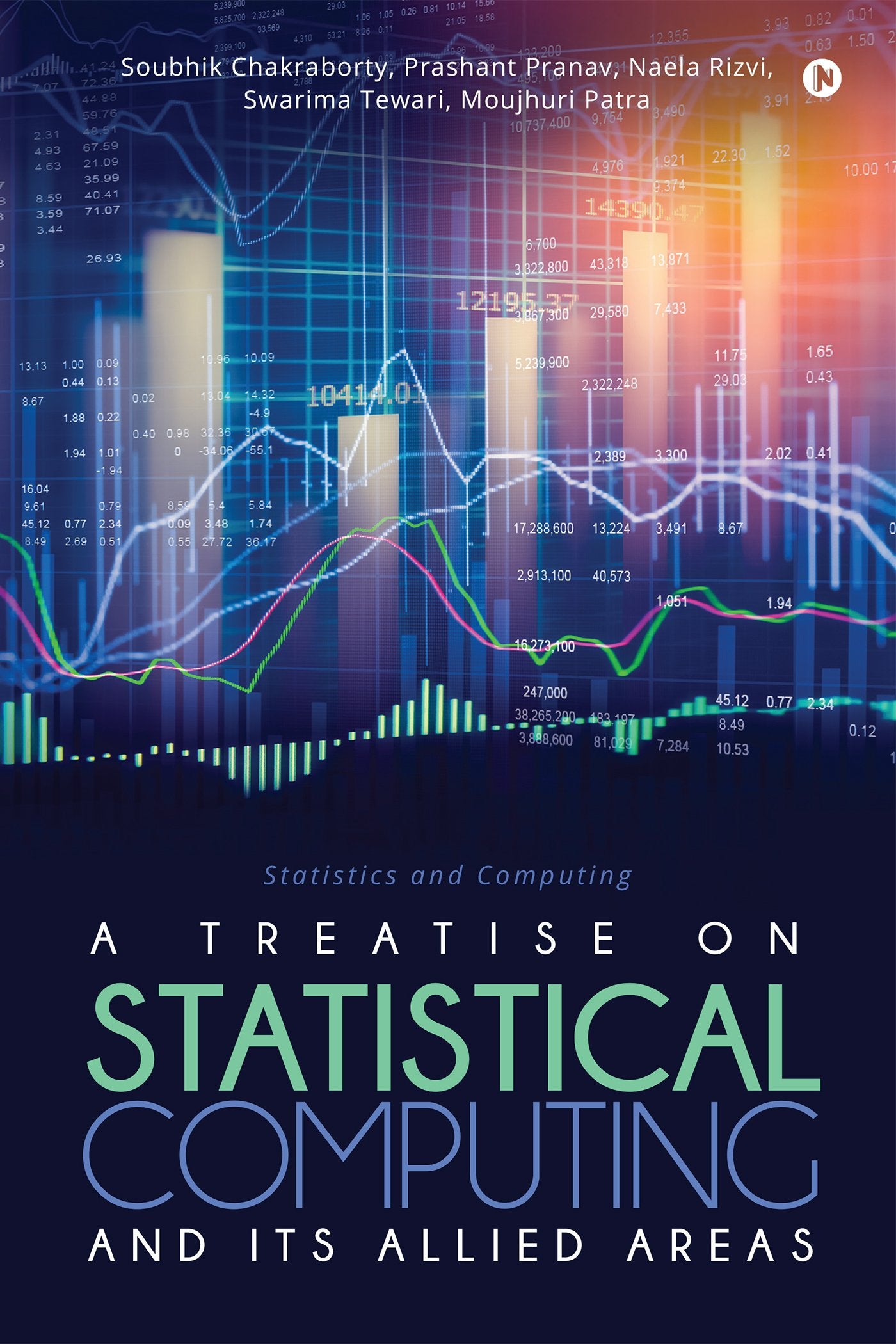 A Treatise On Statistical Computing And Its Allied Areas : Statistics And Computing