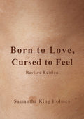 Born To Love, Cursed To Feel Revised Edition