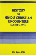 History of HinduChristian Encounters (AD 304 to 1996)
