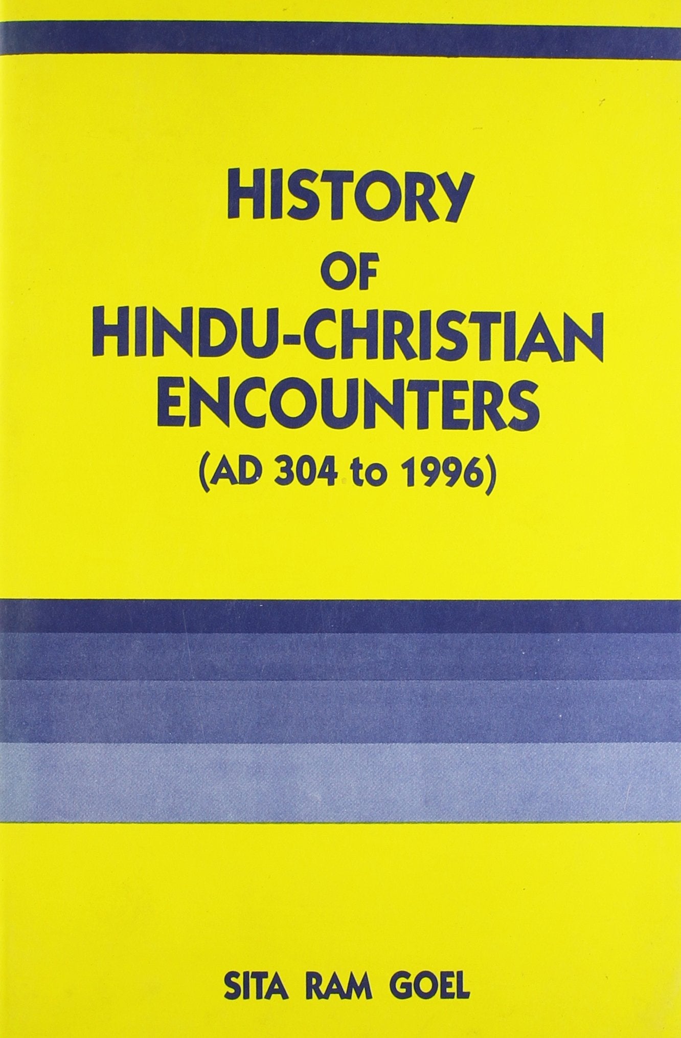History of HinduChristian Encounters (AD 304 to 1996)