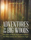 Adventures In The Big Woods