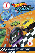 Hot Wheels Lets Race: Catch that Tire! (Mattel Reader, Level 1)