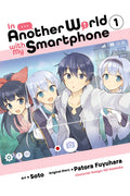 In Another World with My Smartphone, Vol. 1 (manga) (In Another World with My Smartphone (manga), 1)