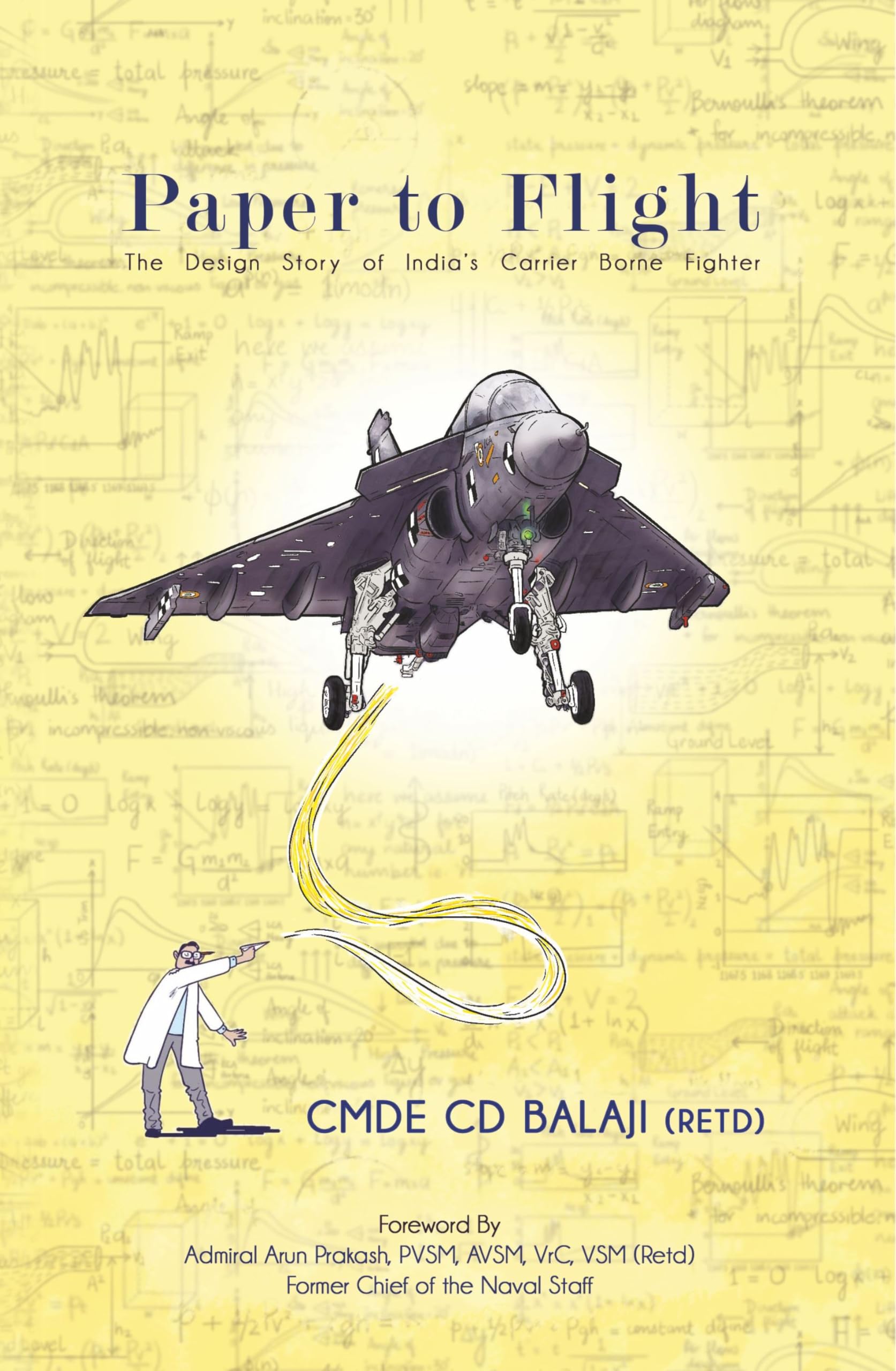 Pentagon Press Paper to Flight The Design Story of Indias Carrier Borne Fighter.