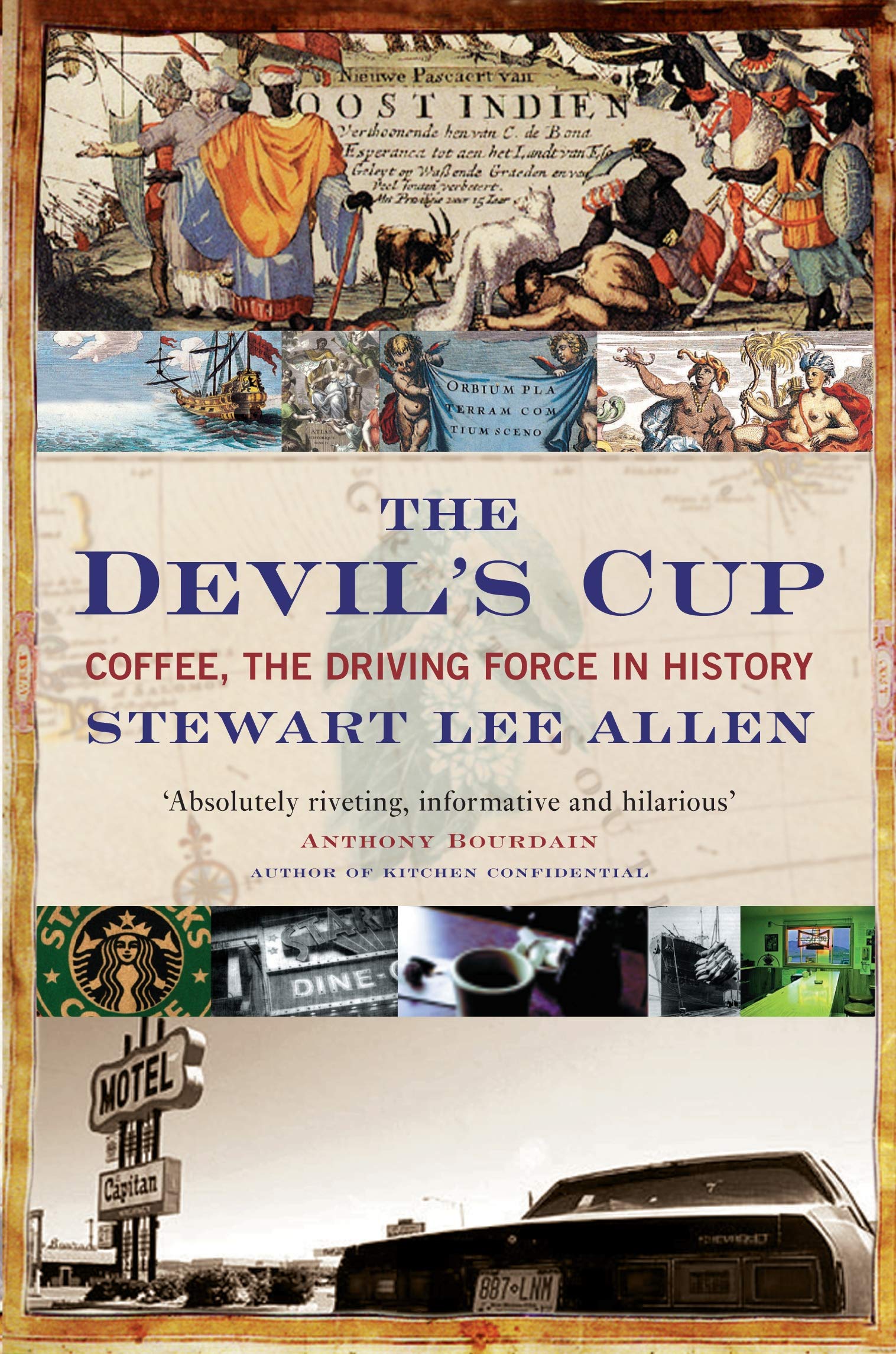 The Devils Cup : Coffee, the Driving Force in History
