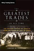 The Greatest Trades of All Time: Top Traders Making Big Profits from the Crash of 1929 to Today