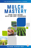 Mulch Mastery : Grow Your Income With Techniques