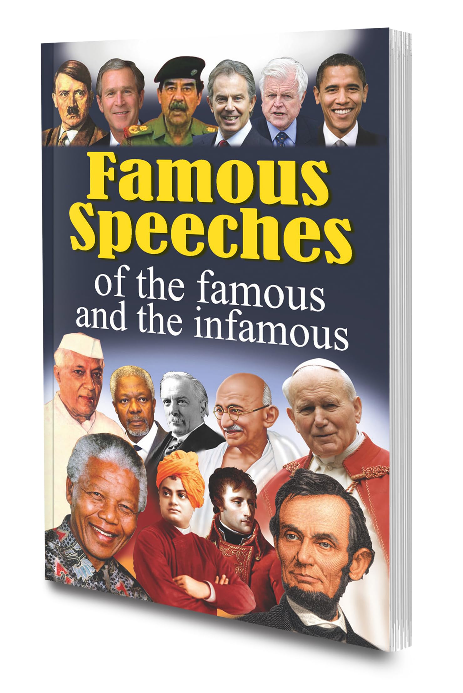 Famous Speeches Of The Famous And The Infamous By Sawan