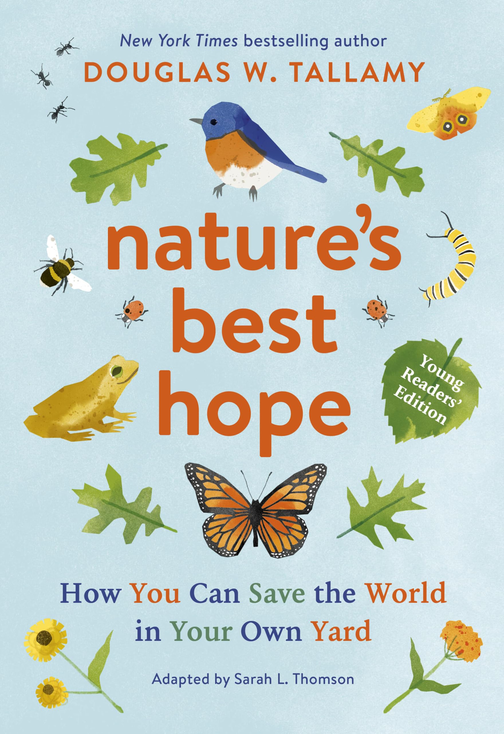 Natures Best Hope (Young Readers Edition): How You Can Save the World in Your Own Yard