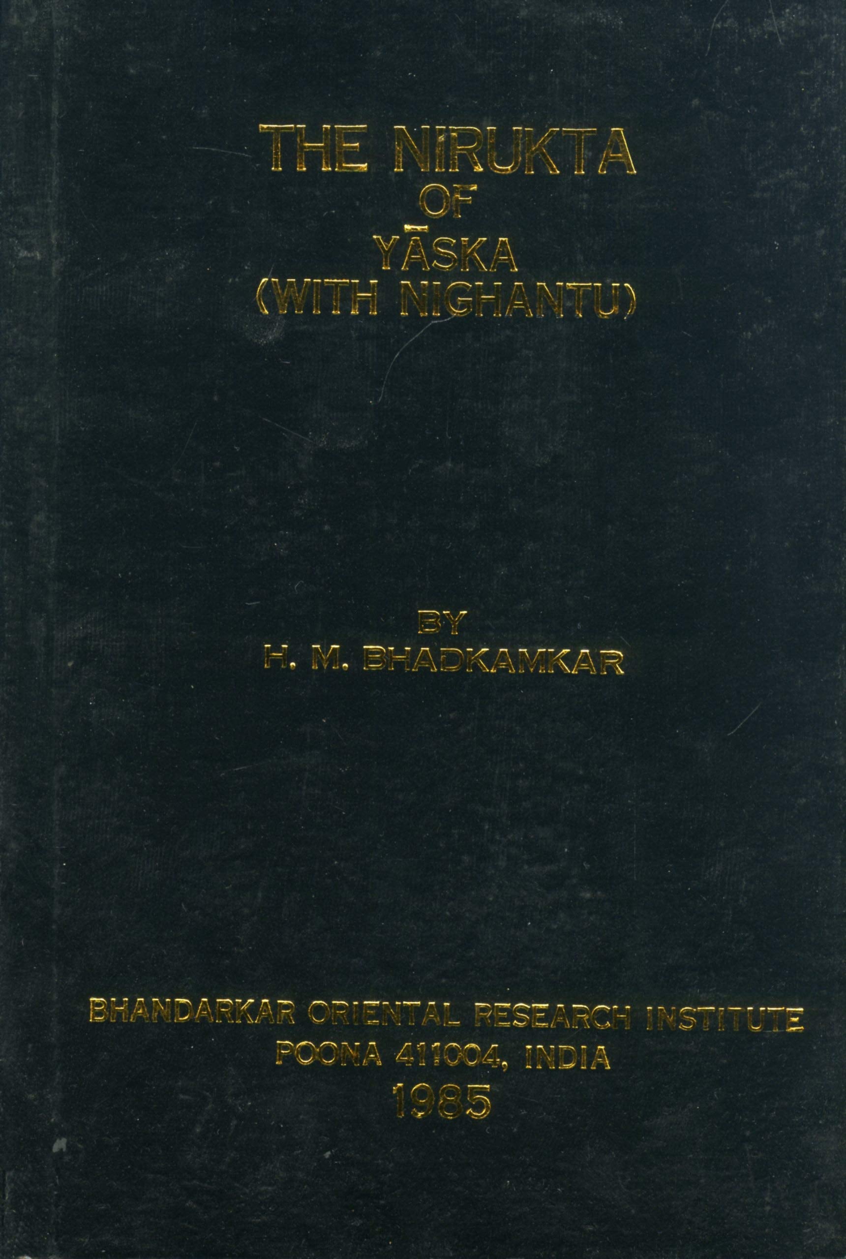 The Nirukta Of Yaska: Vol. I