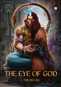 The Eye Of God  I. The Recall