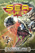 SEA QUEST: 32 LOOSEJAW THE NIGHTMARE FISH