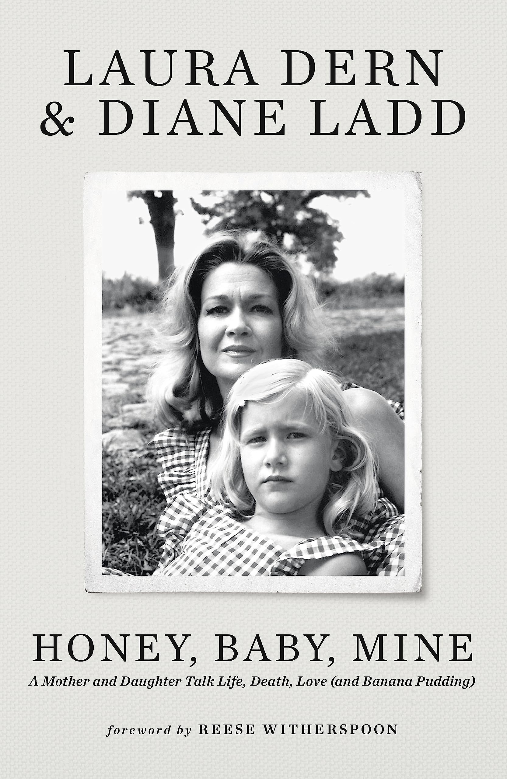 Honey, Baby, Mine: A Mother And Daughter Talk Love, Life And Secrets