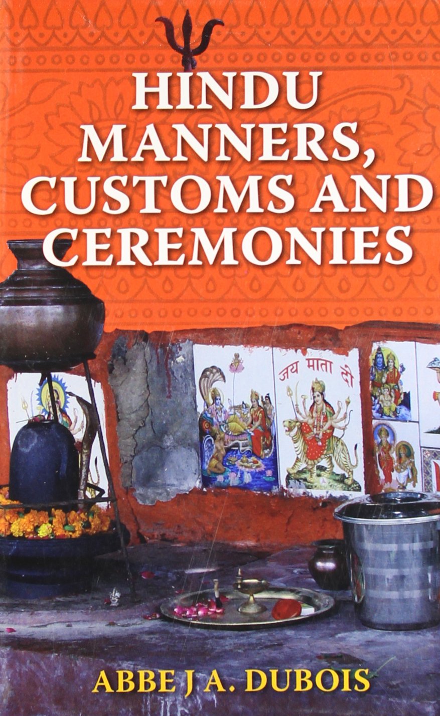 Hindu Manners Customs and Ceremonies: 1