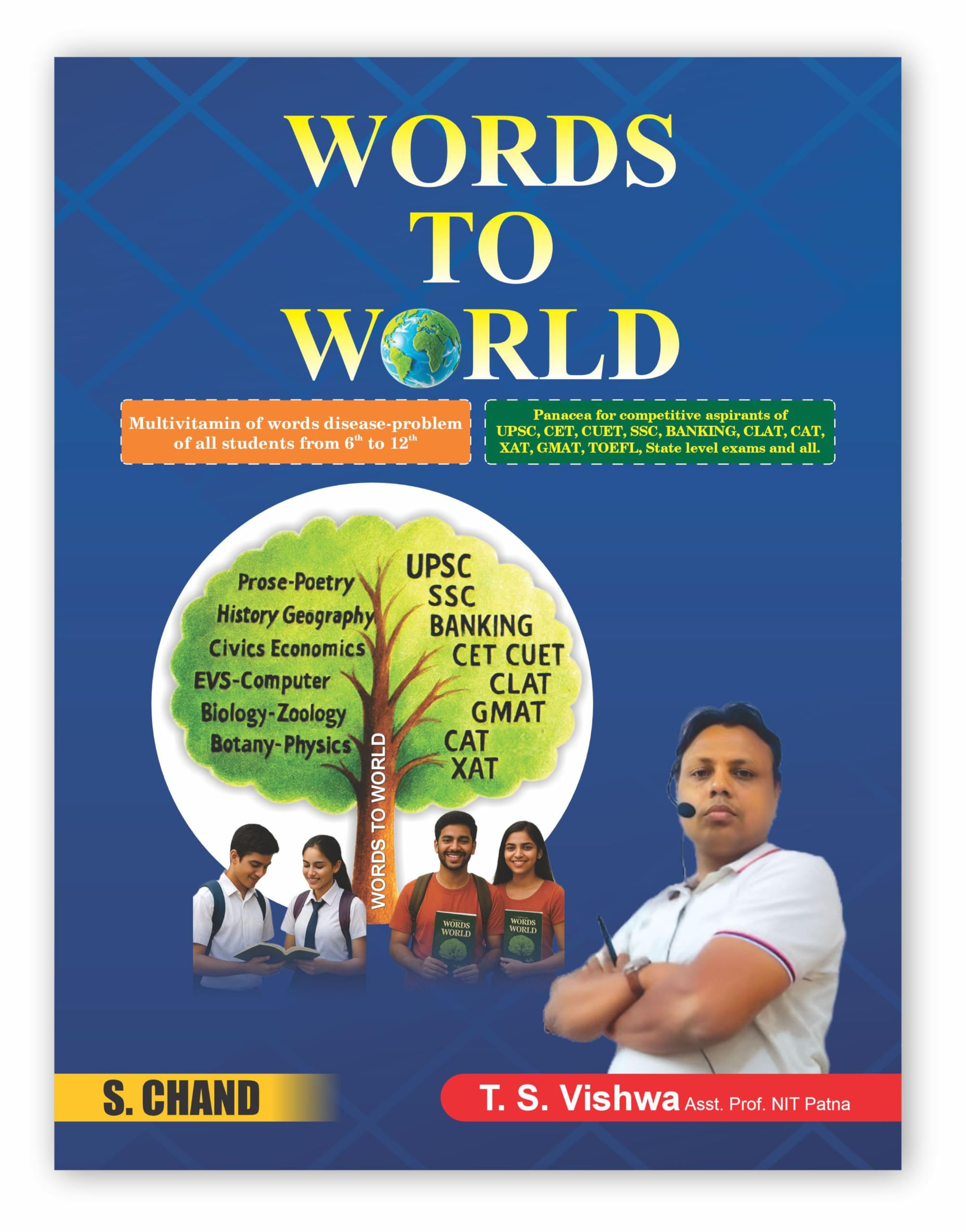 Words to World for Students (Class 6 to 12) & Aspirants of Competitive Exam 2026 (UPSC, SSC, Banking, CET, CUET, CLAT, GMAT, CAT