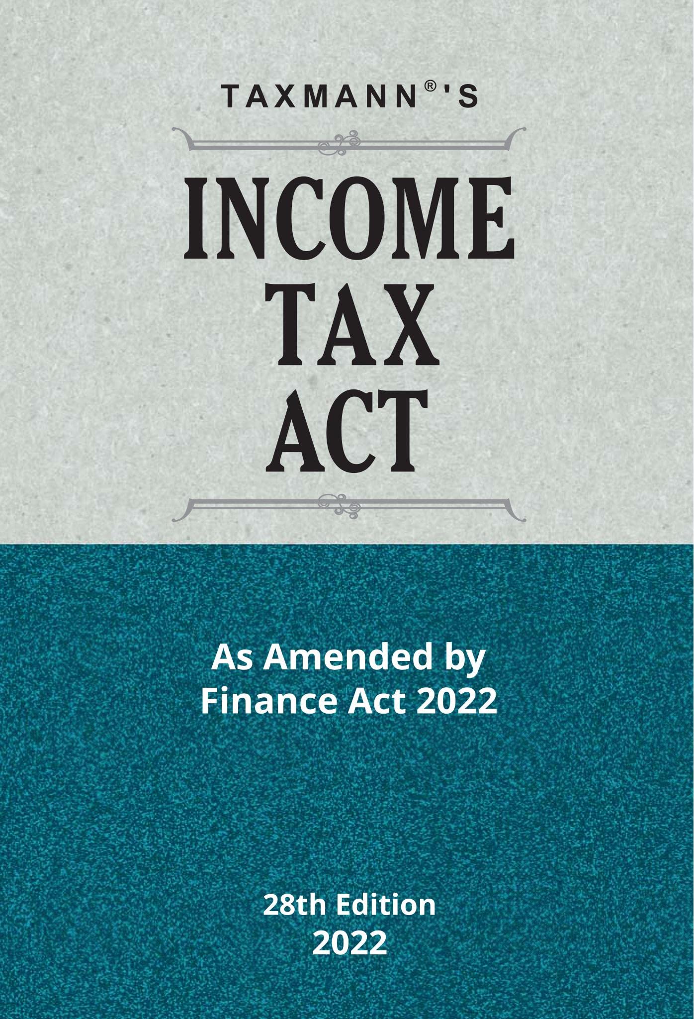 Taxmanns Income Tax Act | POCKET Edition  Covering Amended, Updated & Annotated text of the Income Tax Act & Relevant Text of