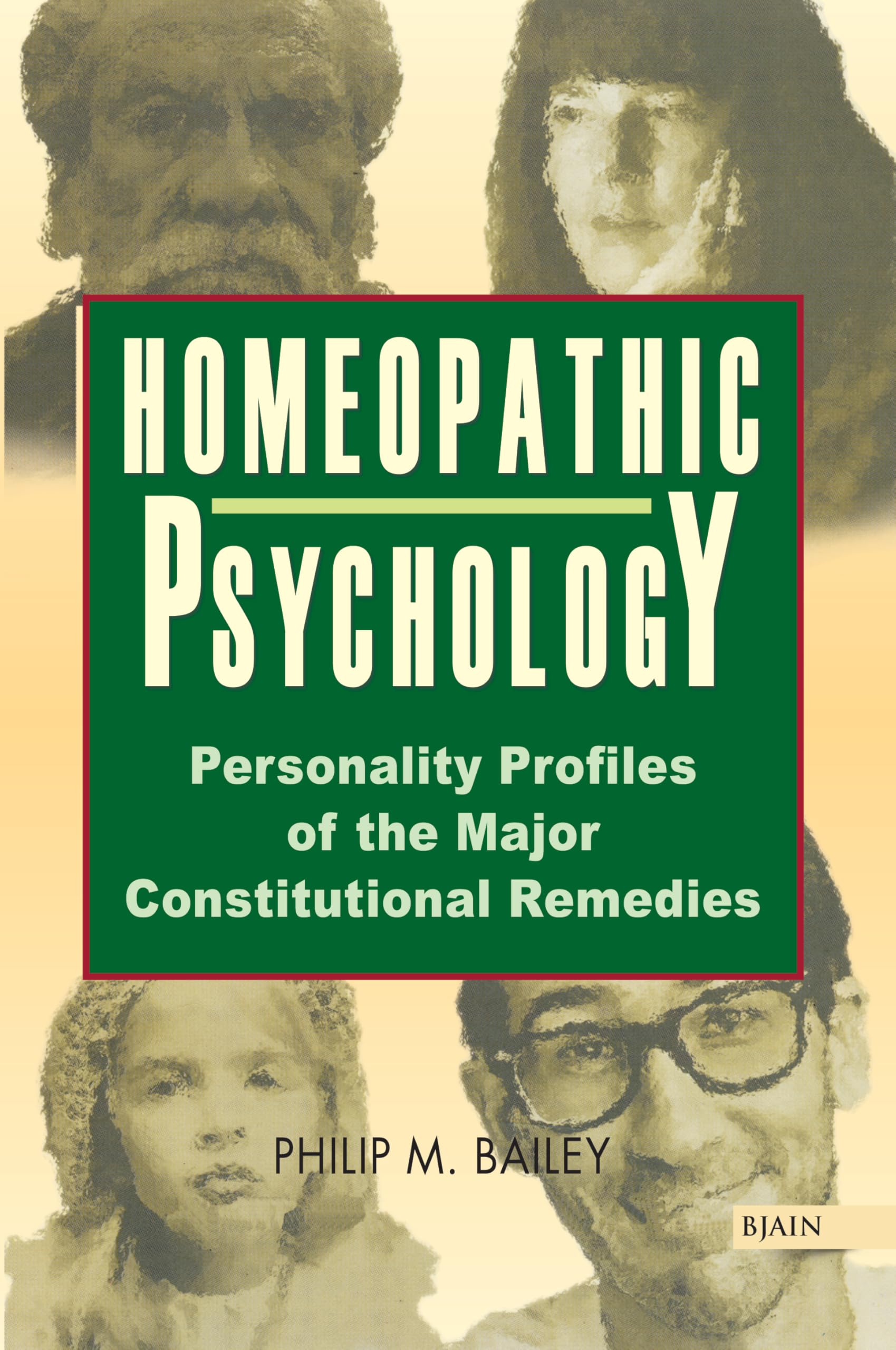 Homeopathic Psychology  Personality Profiles of the Major Constitutional Remedies