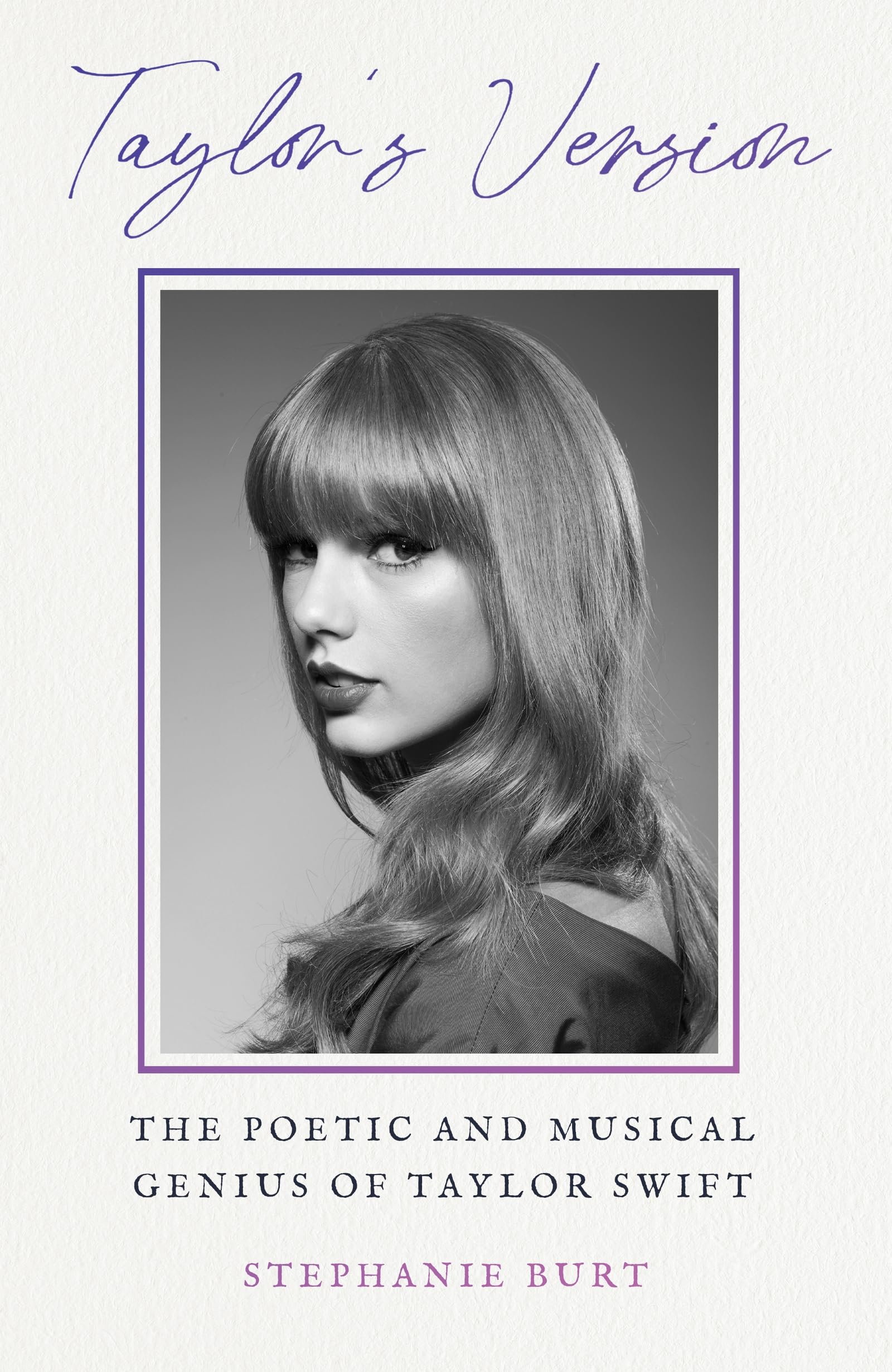 TaylorS Version: The Poetic And Musical Genius Of Taylor Swift