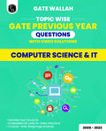 (Old Edition) PW GATEWALLAH Topicwise Previous Years Solved Questions with Video Solutions Computer Science & IT For 2025 Exams 
