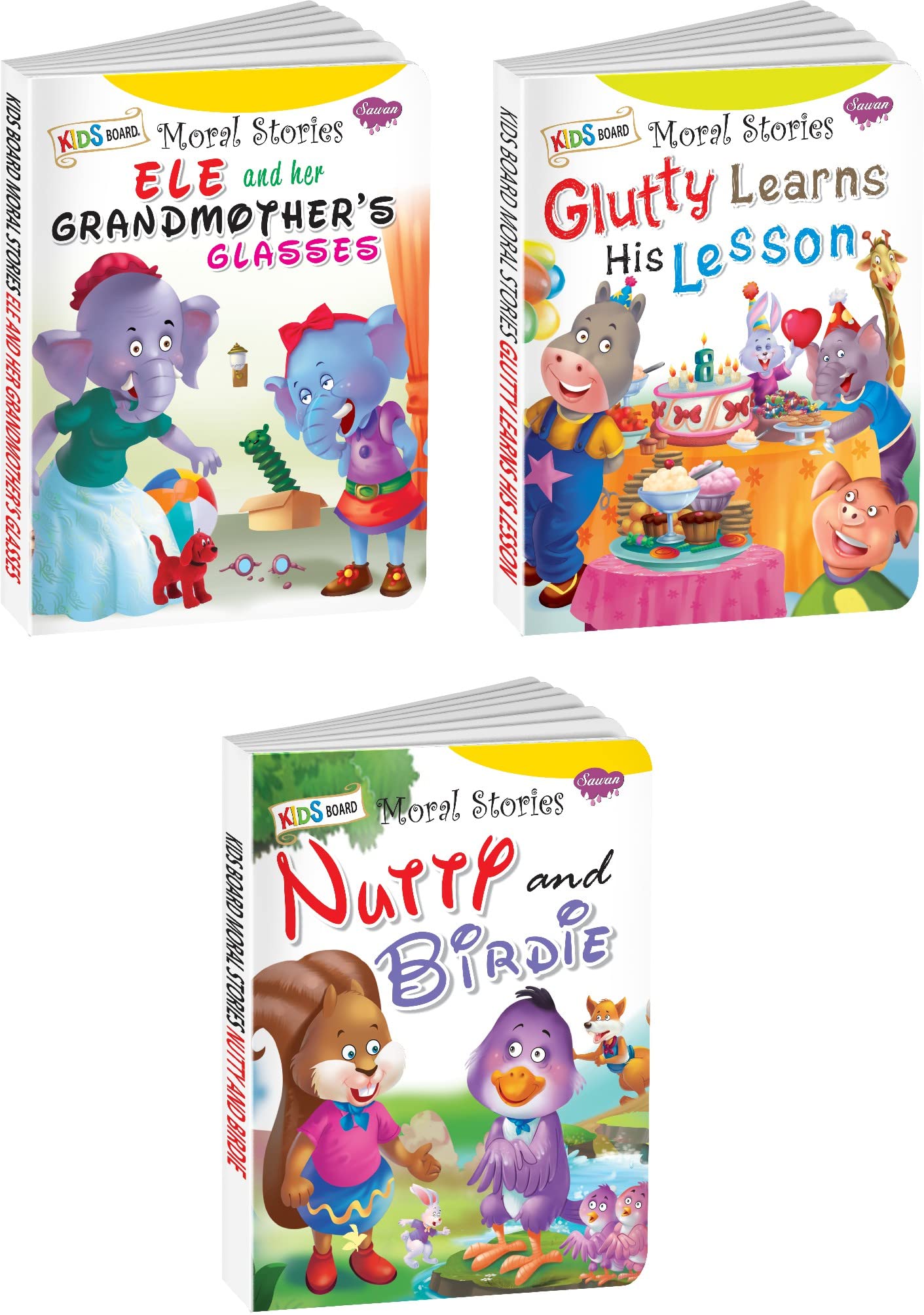 Sawan Set Of 3 Books Kids Board Moral Stories (Ele And Her GranmotherS Glasses, Glutty Learns His Lessons, Nutty And Birdie)