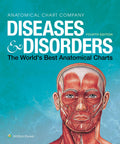 Diseases & Disorders: The Worlds Best Anatomical Charts (The Worlds Best Anatomical Chart Series)