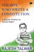 The Boy Who Wrote A Constitution: A Play for Children on Human Rights