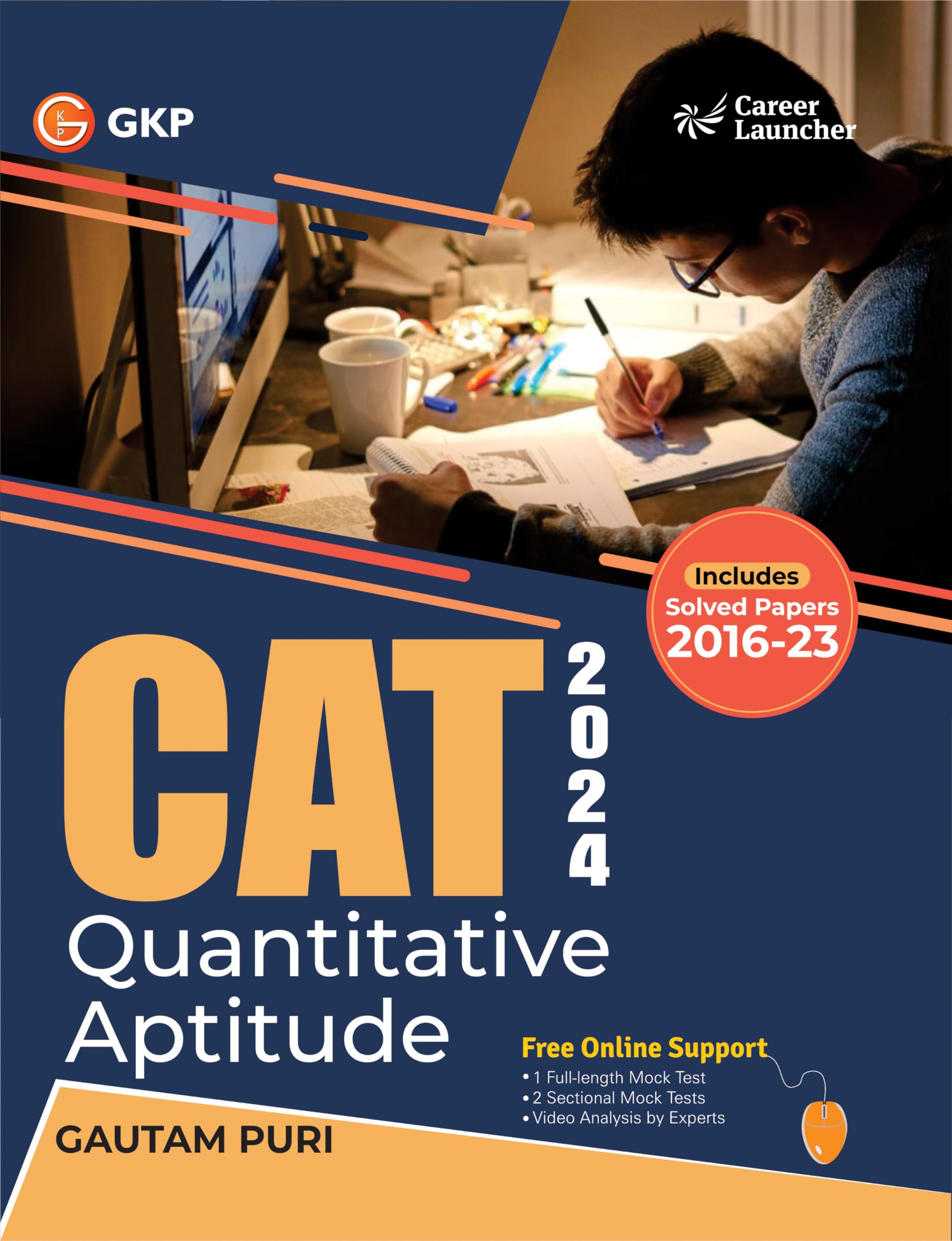 Gkp Cat 2024  Quantitative Aptitude ( Qa ) Guide With Solved Papers From 20162023 By Gautam Puri
