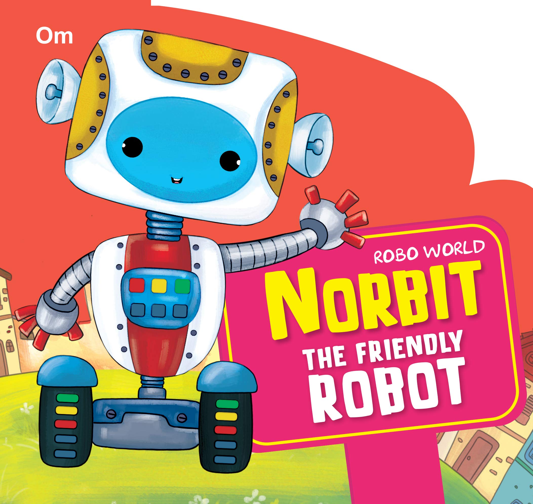 Board Book : Robo World  Norbit The Friendly Robot  Cutout Board Books